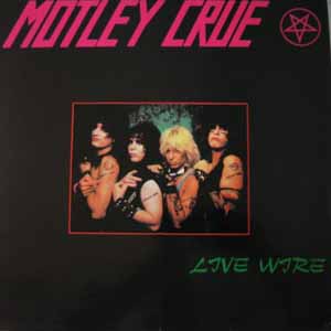 Le Nouveau SoundCentral  Mötley Crüe - Live Wire (Unofficial Release)